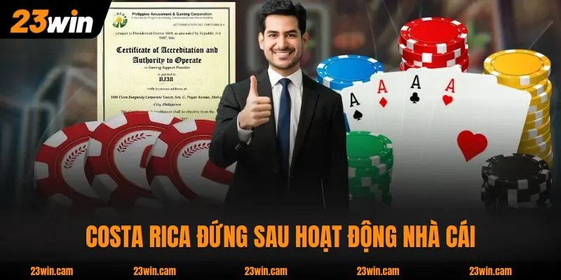 Giấy phép hoạt động 23WIN Costa Rica đứng sau hoạt động nhà cái