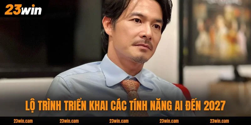 Lộ trình triển khai các tính năng AI đến 2027 của CEO