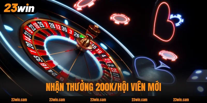 Nhận thưởng 200k/hội viên mới theo chính sách đại lý 23WIN II